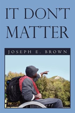 It Don't Matter - Brown, Joseph E.