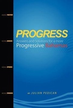 PROGRESS Answers and Solutions for a more Progressive Bahamas