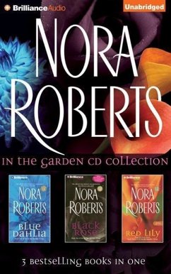 Nora Roberts in the Garden CD Collection: Blue Dahlia, Black Rose, Red Lily - Roberts, Nora