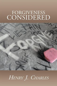 Forgiveness Considered - Charles, Henry J.