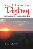 Secrets to Reaching Your Destiny