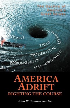 America Adrift-Righting the Course - Zimmerman Sr, John W.