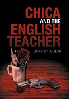 Chica and the English Teacher - Johnson, Sharon Kay