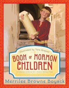 Book of Mormon Children: A Collection of Stories Set in Book of Mormon Times - Boyack, Merrilee Browne