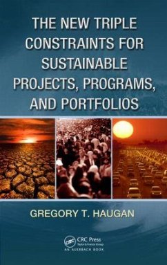 The New Triple Constraints for Sustainable Projects, Programs, and Portfolios - Haugan, Gregory T