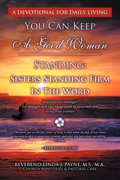 You Can Keep A Good Woman Standing - Payne, Linda J.