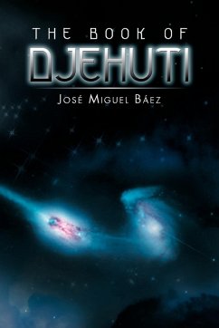 The Book of Djehuti - B. Ez, Jos Miguel; Baez, Jose Miguel