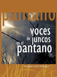 Voces de Juncos En El Pantano - Mel Ndez, Maricela Col; Melendez, Maricela Colon