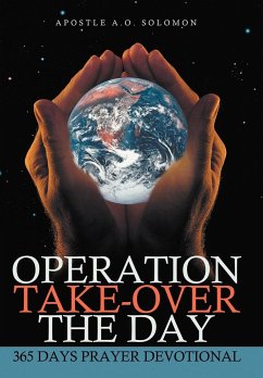 Operation Take-Over the Day - Solomon, Apostle A. O.