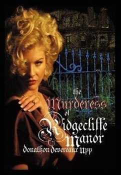 The Murderess of Ridgecliffe Manor - Upp, Donathon Devereaux
