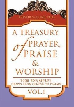 A Treasury of Prayer, Praise & Worship Vol.1 - Chase, Trevor M.