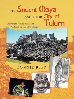 The Ancient Maya and Their City of Tulum - Bley, Bonnie