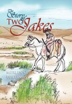 The Story of Two Jakes - Williams, Maureen; Williams, Merlin C.