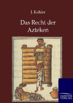 Das Recht der Azteken - Kohler, Josef