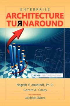 Enterprise Architecture Turnaround - Anupindi Ph. D., Nagesh V.; Coady, Gerard A.