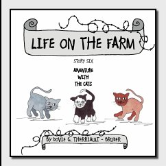 Life on the Farm - Adventure with the Cats - Therriault -. Bruder, Dovie G.