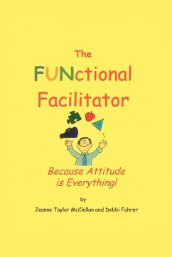 The FUNctional Facilitator - McClellan, Jeanne Taylor; Fuhrer, Debbi