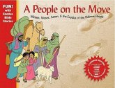 A People on the Move: Moses, Miriam, Aaron, & the Exodus of the Hebrew People [With Booklets and Gameboard]