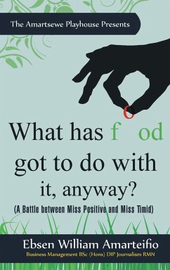 What Has Food Got to Do with It, Anyway? - Amarteifio, Ebsen William