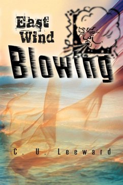 East Wind Blowing - Leeward, C. U.