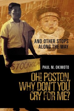 Oh! Poston, Why Don't You Cry for Me? - Okimoto, Paul M.