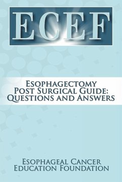 Esophagectomy Post Surgical Guide - Esophageal Cancer Education Foundation