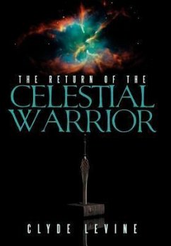 The Return of the Celestial Warrior - Levine, Clyde