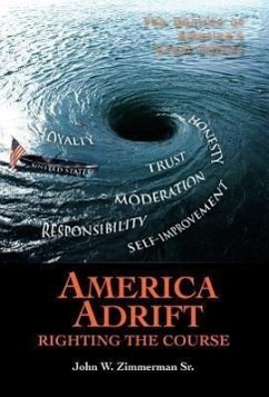 America Adrift-Righting the Course - Zimmerman Sr, John W.