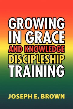 Growing in Grace and Knowledge Discipleship Training