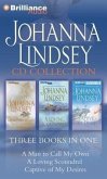 Johanna Lindsey Collection: A Man to Call My Own/A Loving Scoundrel/Captive of My Desires