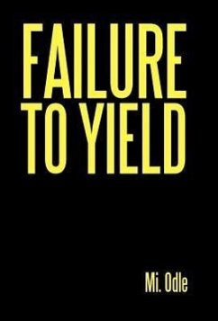 Failure to Yield - Odle, Mi