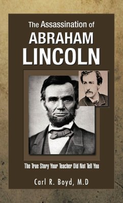 The Assassination of Abraham Lincoln - Boyd M. D., Carl R.