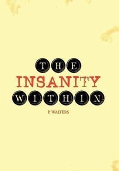 The Insanity Within - Walters, P.