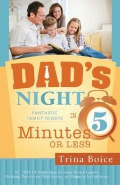 Dad's Night: Fantastic Family Nights in 5 Minutes or Less - Boice, Trina