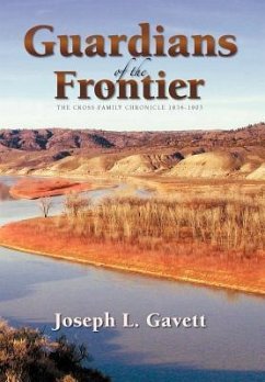 Guardians of the Frontier - Gavett, Joseph L.
