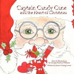 Captain Candy Cane and the Heart of Christmas - Williams, Georgia Pearson