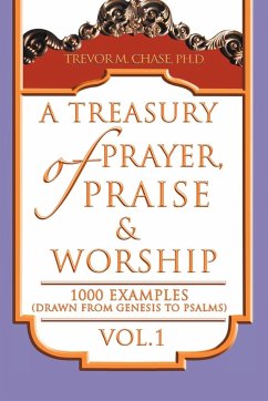 A Treasury of Prayer, Praise & Worship Vol.1 - Chase, Trevor M.