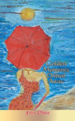 Golden Moments Drifted Away - Ofosu Jr., Felix