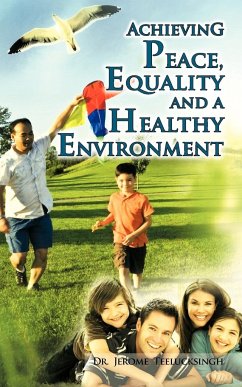 Achieving Peace, Equality and a Healthy Environment - Teelucksingh, Jerome; Teelucksingh, Jerome