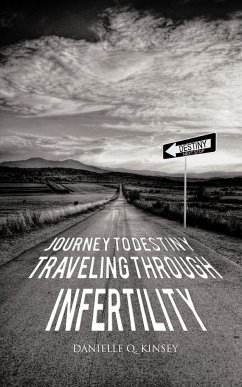 Journey to Destiny, Traveling Through Infertility