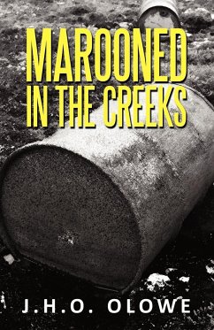 Marooned in the Creeks - Olowe, J. H. O.