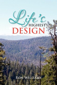 Life's Highest Design - Williams, Ron