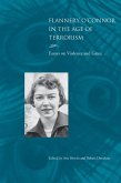 Flannery O'Connor in the Age of Terrorism: Essays on Violence and Grace