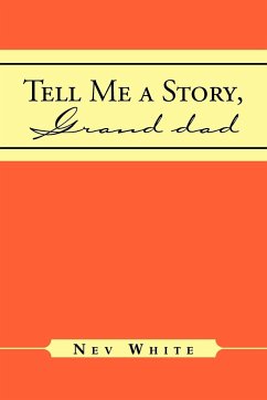 Tell Me a Story, Grand Dad - White, Nev