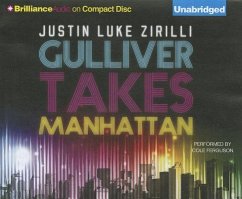 Gulliver Takes Manhattan - Zirilli, Justin Luke