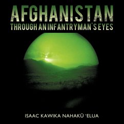 Afghanistan through an Infantryman's Eyes - Nahak¿ 'elua, Isaac Kawika