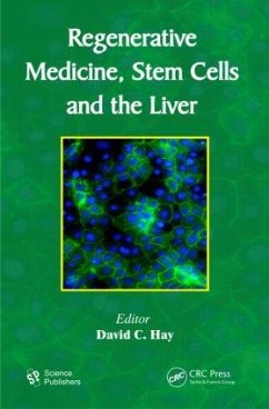 Regenerative Medicine, Stem Cells and the Liver - Hay, David C