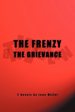 The Frenzy the Grievance
