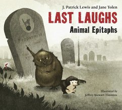 Last Laughs: Animal Epitaphs - Lewis, J. Patrick; Yolen, Jane