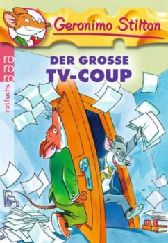 Der große TV-Coup / Geronimo Stilton Bd.14 - Stilton, Geronimo